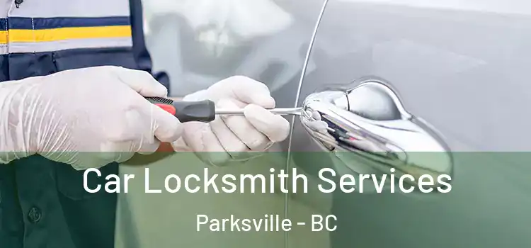 Car Locksmith Services Parksville - BC