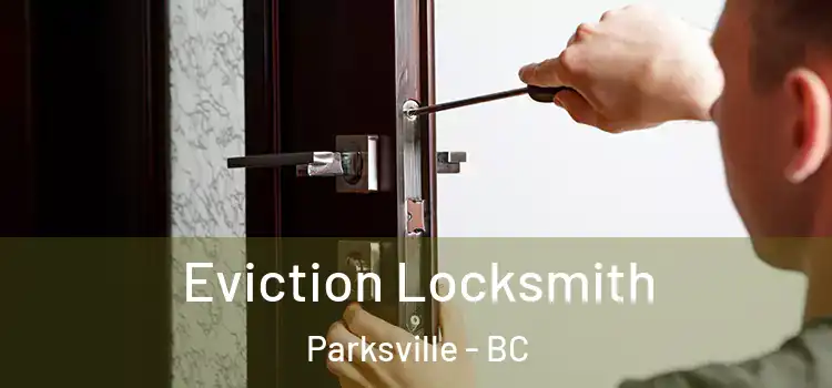 Eviction Locksmith Parksville - BC