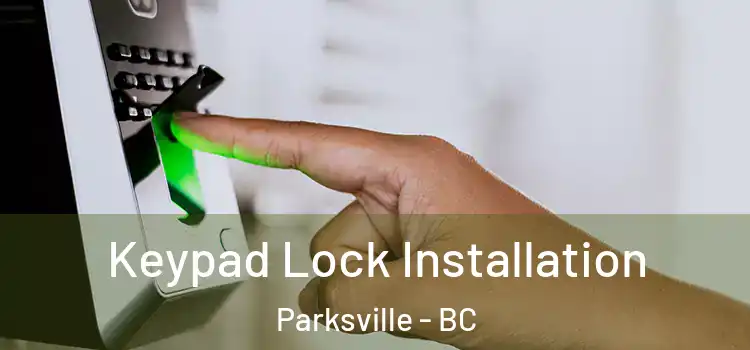 Keypad Lock Installation Parksville - BC