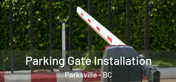  Parking Gate Installation Parksville - BC